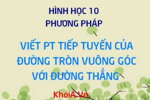 Viết phương trình tiếp tuyến của đường tròn vuông góc với đường thẳng - Hình học 10